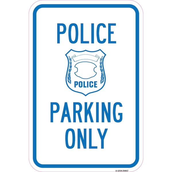 Police Parking Only With Symbol, Heavy-Gauge Aluminum, 12" x 18", A-1218-24867